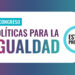 Invitación al IV Congreso “Políticas para la igualdad. Estado Presente”
