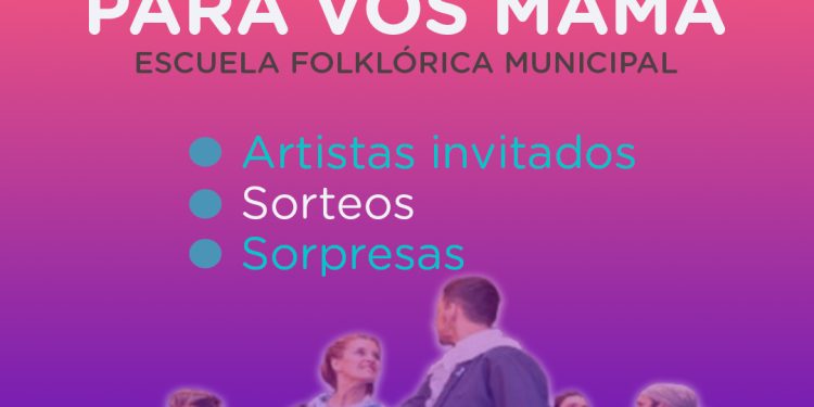 Se viene una nueva edición del tradicional Festival ‘Para vos Mamá’