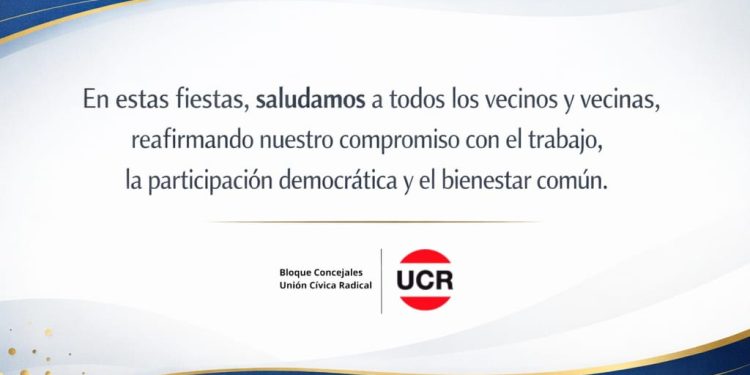 El Bloque de la Unión Cívica Radical de Tornquist saluda a los vecinos del Distrito.