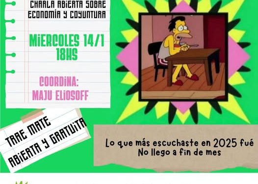 Charla abierta: Economía, coyuntura y la realidad del «no llego»