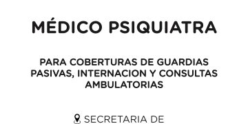 Búsqueda laboral: Médico Psiquiatra para el sistema de salud de Tornquist