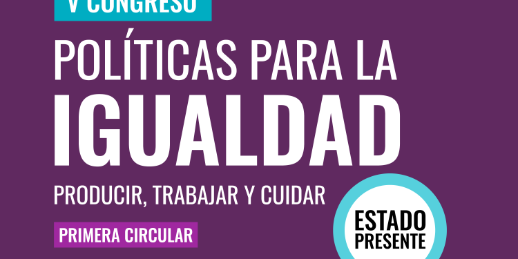 Comenzó la inscripción al V Congreso “Políticas para la Igualdad”