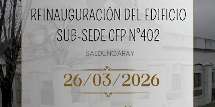 Se reinaugura el edificio de la Subsede del CFP N° 402 en Saldungaray con la presencia de autoridades provinciales