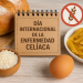 Día internacional de la enfermedad celíaca: conciencia y diagnóstico temprano