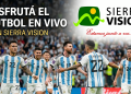 Sierra Visión enciende la pantalla: Dos canales exclusivos para vivir el Mundial las 24 horas