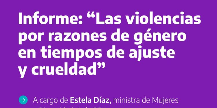 Presentación del informe “La violencia por razones de género en tiempos de crueldad. Precarización de la vida, discursos de odio y transformaciones recientes»