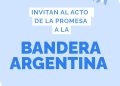 Las comunidades de Tornquist y Sierra de la Ventana convocan al emotivo Acto de Promesa a la Bandera Nacional