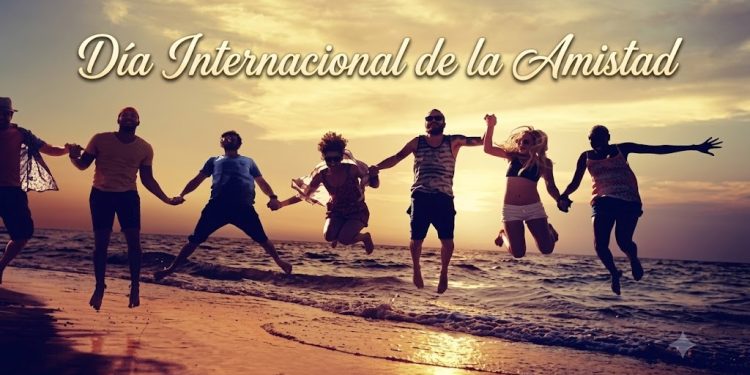 Día Internacional de la Amistad: una fecha para celebrar el valor de las relaciones humanas y la cultura de paz