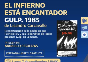 Proyectan “El infierno está encantador – Gulp. 1985”, con la presentación de Marcelo Figueras