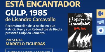 Proyectan “El infierno está encantador – Gulp. 1985”, con la presentación de Marcelo Figueras