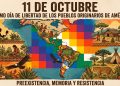 11 de octubre: «Ultimo día de Libertad delos Pueblos Originarios de América
