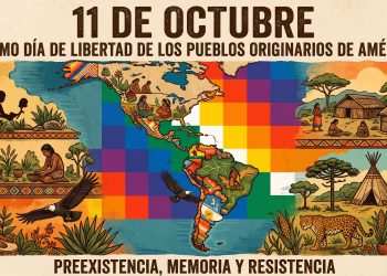 11 de octubre: «Ultimo día de Libertad delos Pueblos Originarios de América